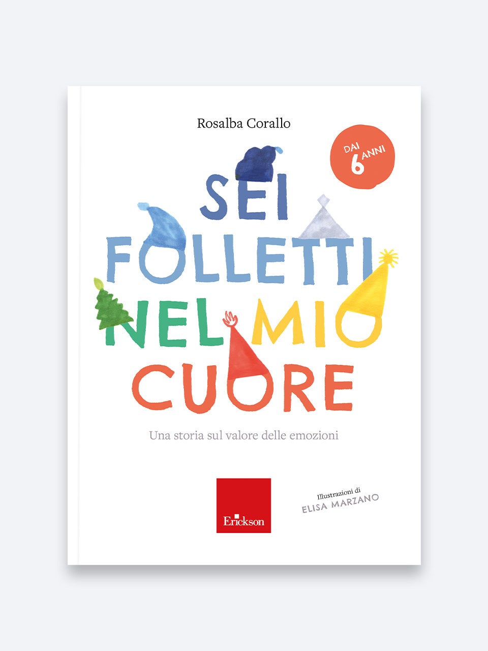 Sei Folletti Nel Mio Cuore (Età Dai 6 Anni) | Erickson