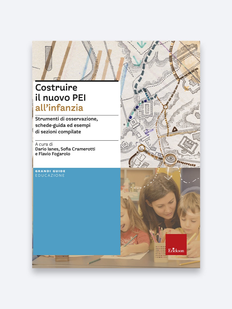 Costruire Il Nuovo Pei All'Infanzia | Scuola Infanzia | Erickson