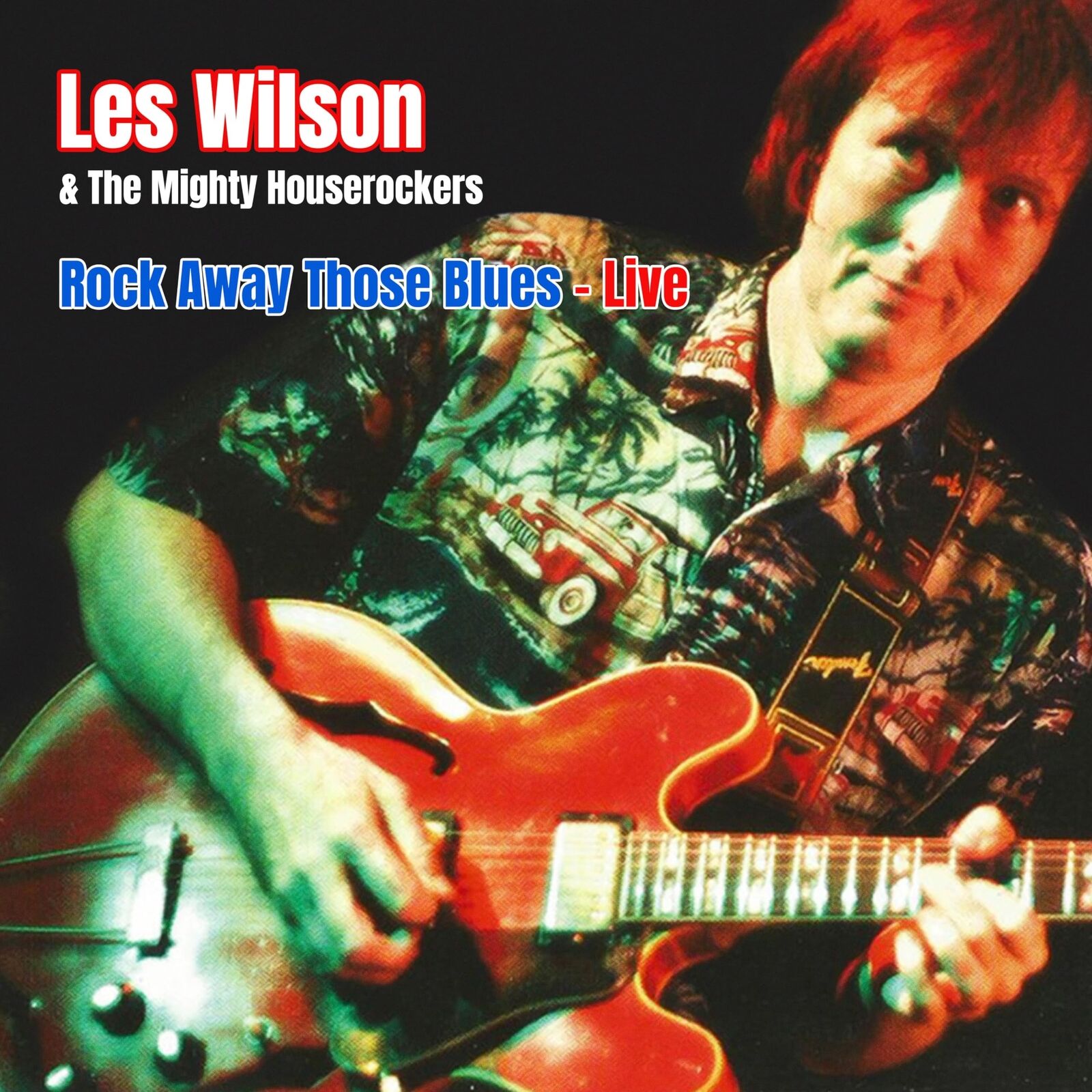 Wilson, Les / Mighty House Rockers Rock Away Those Blues: Live (CD)