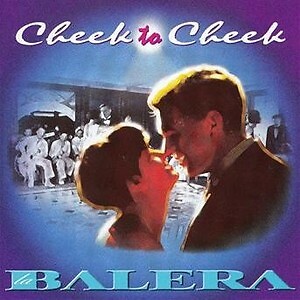 CHEEK TO CHEEK LA BALERA  CD