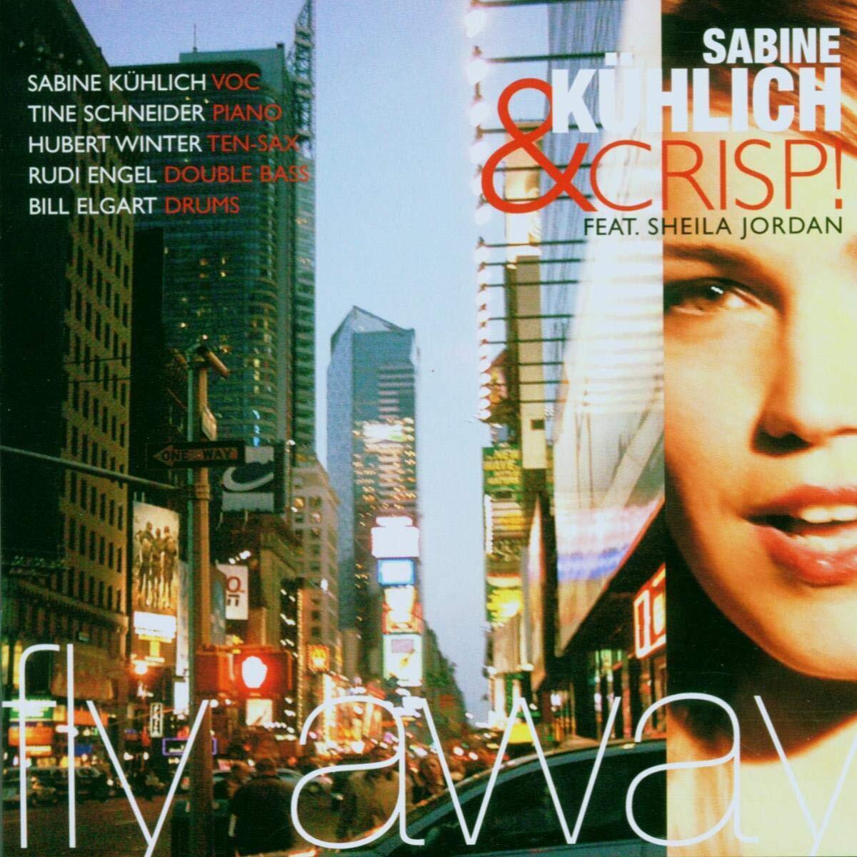 Sabine Kuhlich Fly Away - Feat. Sheila Jordan (CD) Album