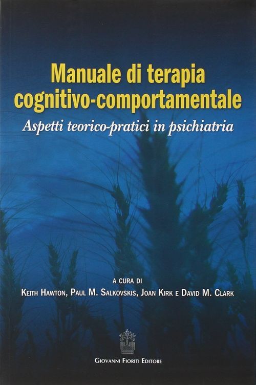 Libri Manuale Di Terapia Cognitivo-Comportamentale. Aspetti Teorico-Pratici In P