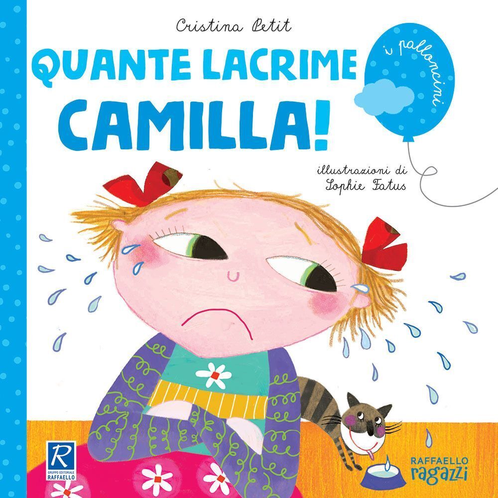Libri Cristina Petit - Quante Lacrime Camilla!
