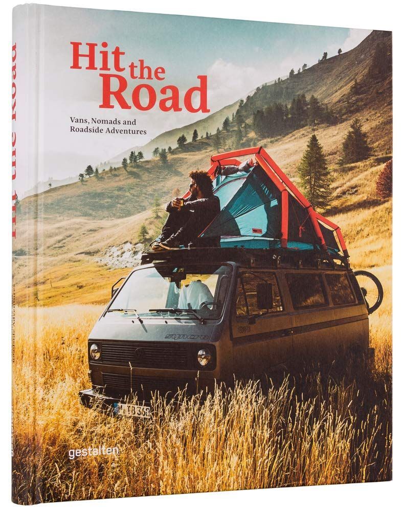 LIbri UK/US Gestalten - Hit The Road : Vans, Nomads And Roadside Adventures