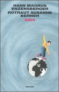 9788806203986 Bibs - Hans Magnus Enzensberger,Rotraut Susanne Berner,E. Ganni