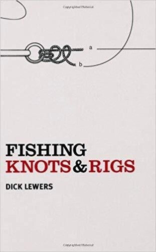 Dick Lewers Fishing Knots and Rigs (Tascabile)
