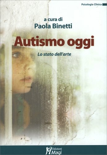 LIBRO AUTISMO OGGI. LO STATO DELL'ARTE