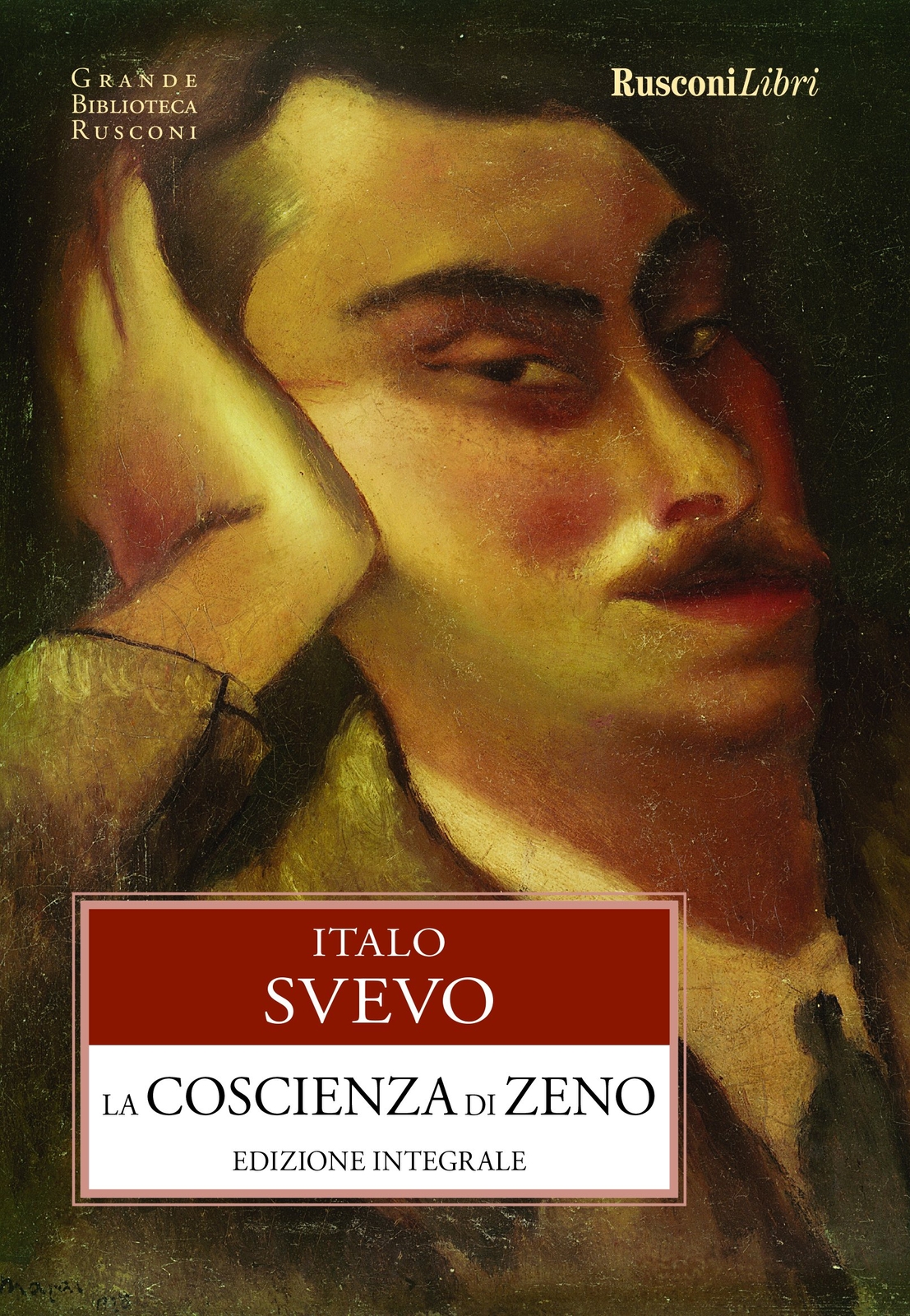 La coscienza di Zeno. Ediz. integrale Svevo, Italo