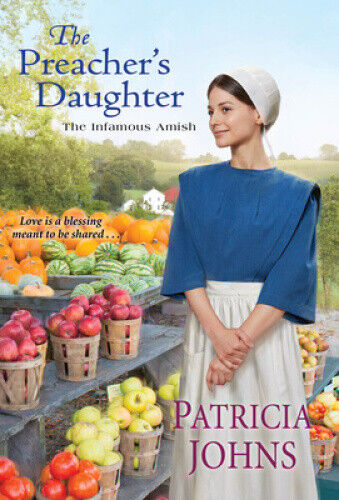 The Preacher's Daughter (Infamous Amish The) by Johns, Patricia
