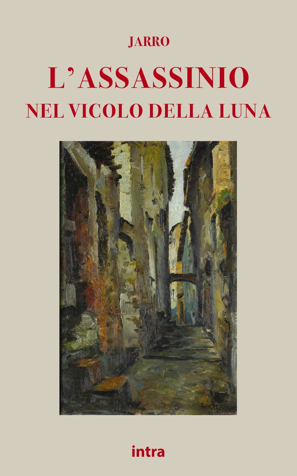 Libri Jarro - L' Assassinio Nel Vicolo Della Luna