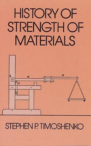 History of Strength of Materials (Dover Civil and Mechanical Engineering)