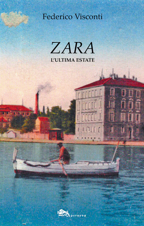 Zara. L'Ultima Estate - Federico Visconti - 2018