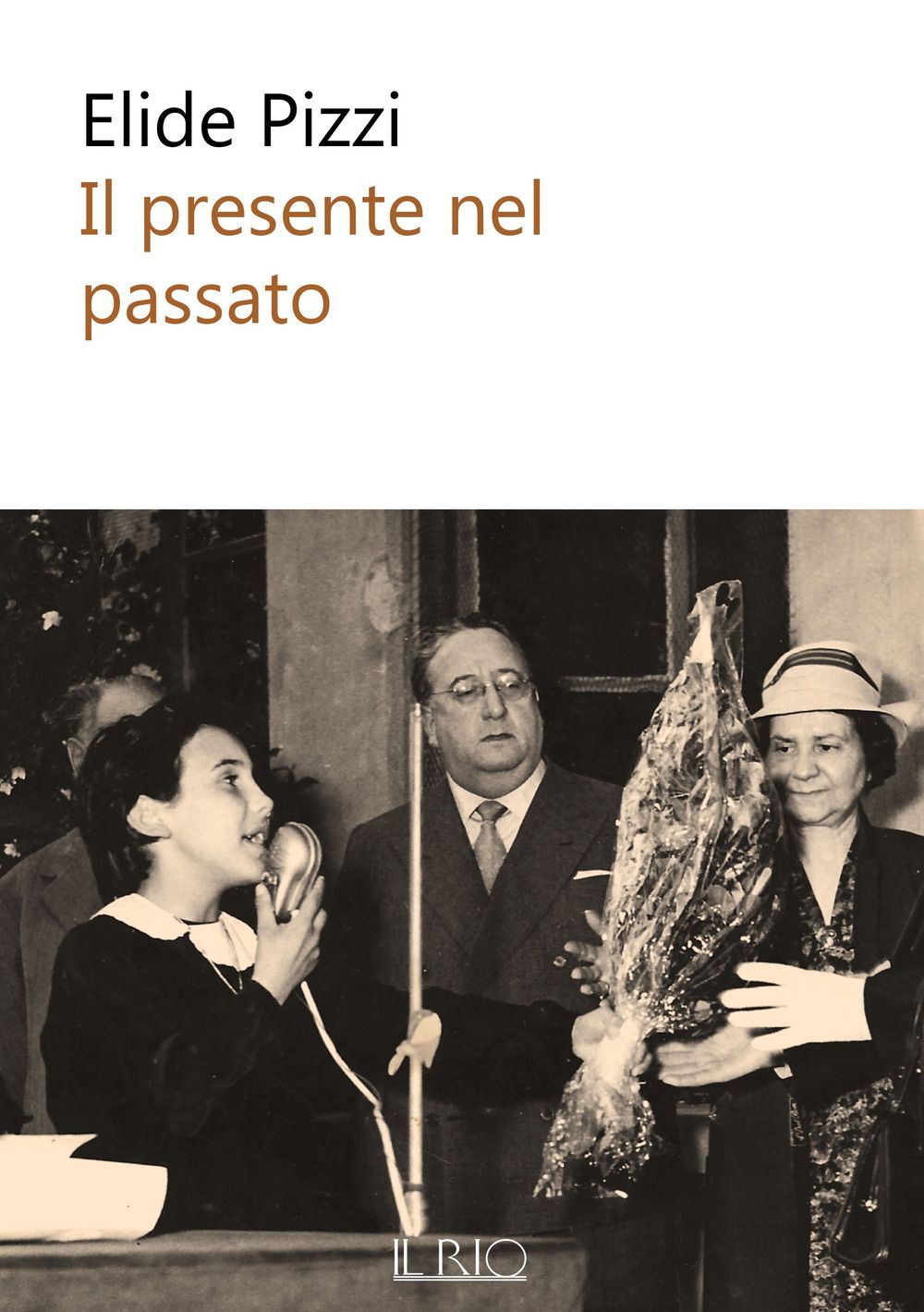Libri Elide Pizzi - Il Presente Nel Passato