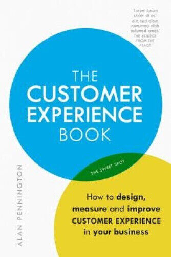 The Customer Experience Book: How to Design, Measure and Improve Customer