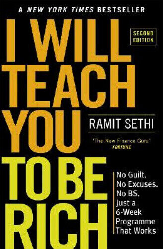 I Will Teach You To Be Rich (2nd Edition): No guilt, no excuses - just a
