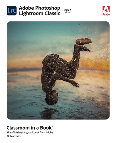 Rafael Concepci Adobe Photoshop Lightroom Classic Classroom in a Boo (Tascabile)