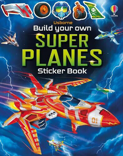 Build Your Own Super Planes (Build Your Own Sticker Book) by Tudhope, Simon