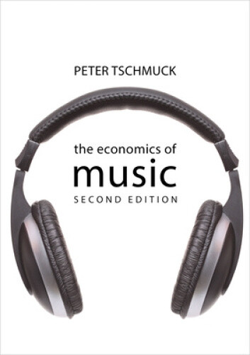 The Economics of Music (Economics of Big Business The)