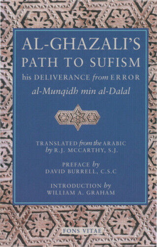 Al-Ghazali's Path to Sufisim: His Deliverance from Error (Al-Munqidh Min