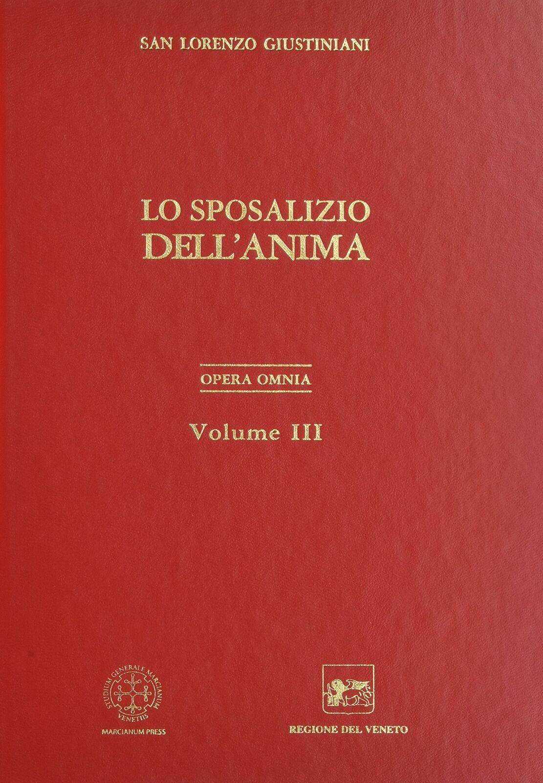 Opera omnia. Vol. 3: Lo sposalizio dell'anima - [Marcianum Press]