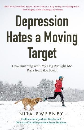Nita Sweeney Depression Hates a Moving Target (Tascabile)