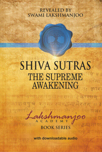 S&#769;hiva Su&#772;tras: The Supreme Awakening by Swami Lakshmanjoo