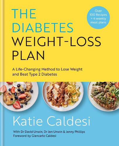 The Diabetes Weight-Loss Plan: A Life-Changing Method to Lose Weight and Beat