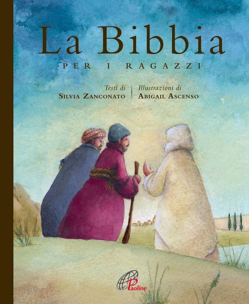 Libri Silvia Zanconato - La Bibbia Per I Ragazzi. Ediz. Illustrata