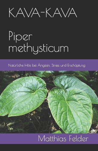 Matthias Felder KAVA-KAVA Piper methysticum (Tascabile)