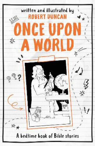 Once Upon A World: A bedtime book of Bible stories by Robert Duncan