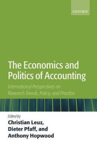 The Economics and Politics of Accounting: International Perspectives on