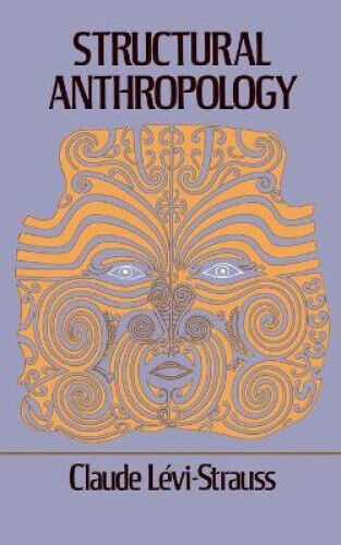 Levi-Strauss, C: Structural Anthropology by Levi-Strauss, Claude