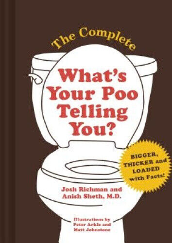 The Complete What's Your Poo Telling You (Funny Bathroom Books, Health Books,