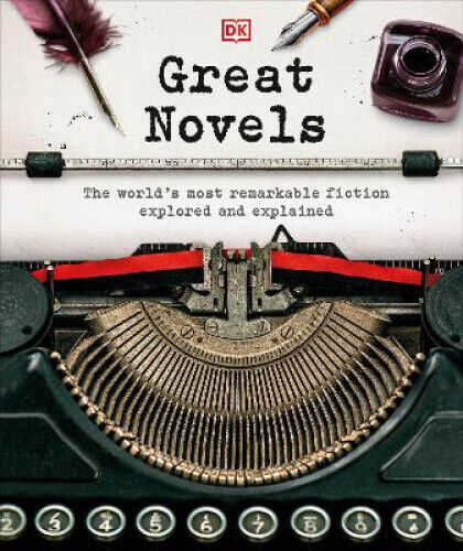 Great Novels: The World's Most Remarkable Fiction Explored and Explained (DK