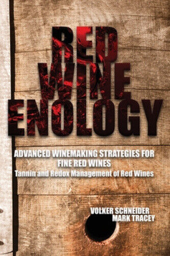Red Wine Enology: Tannin and Redox Management in Red Wines (Advanced