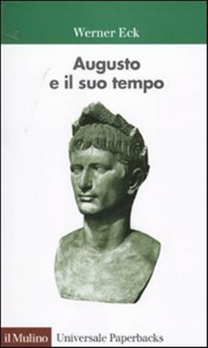 Augusto e il suo tempo - Eck Werner