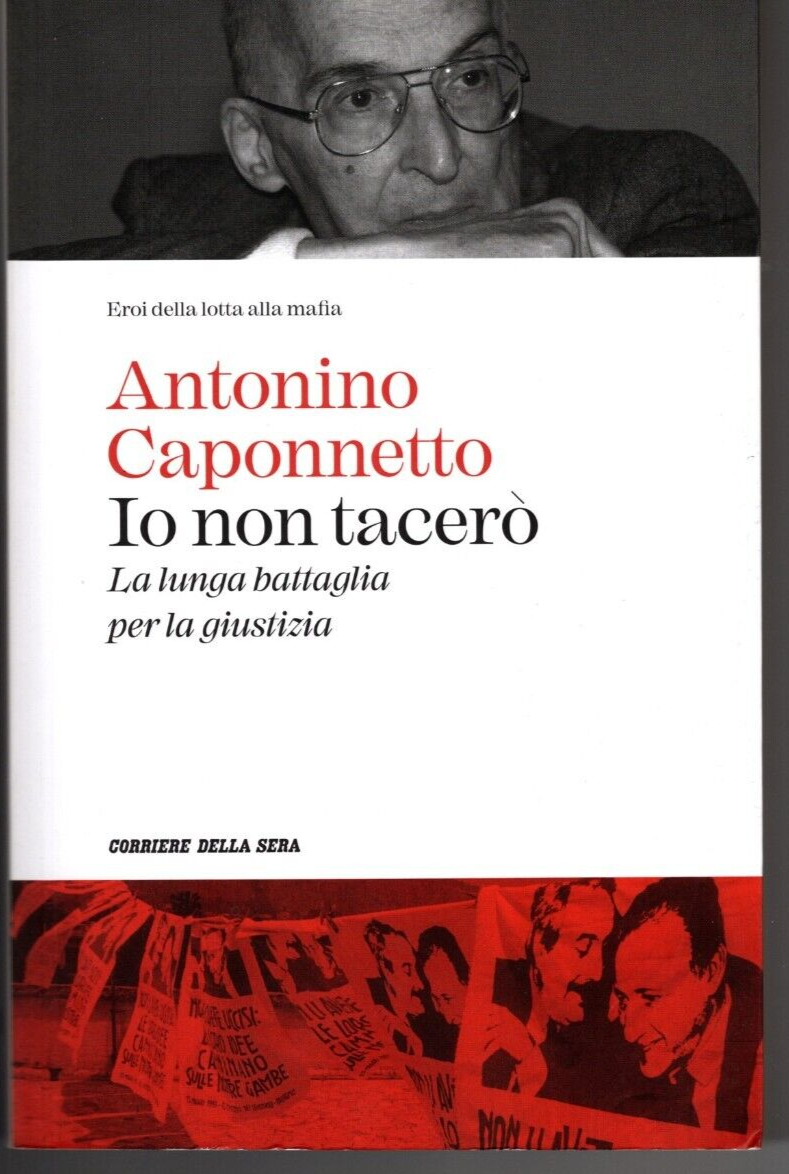 Io non tacerò - Antonino Caponnetto - Corriere della Sera 2019