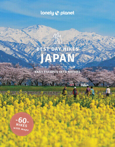 Lonely Planet Best Day Hikes Japan 2 (Hiking Guide) by Lonely Planet