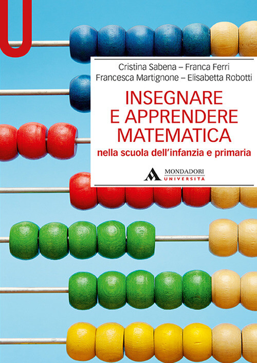 Insegnare e apprendere matematica nella scuola dell'infanzia e primaria - ...