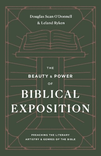 Leland Ryken Douglas Sean O'D The Beauty and Power of Biblical Expo (Tascabile)