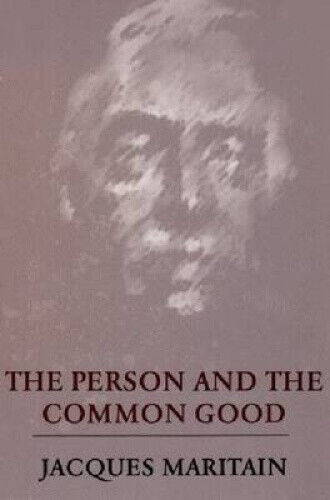 The Person and the Common Good by Jacques Maritain