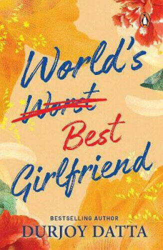 World’s Best Girlfriend by Datta, Durjoy