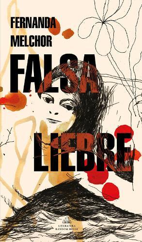 Fernanda Melchor Falsa liebre / False Hare (Tascabile)