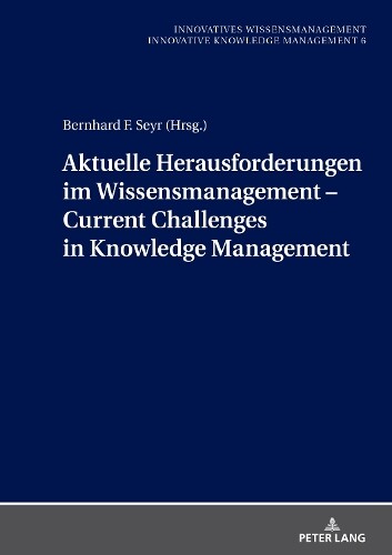 Bernhard F. Sey Aktuelle Herausforderungen im Wissensmanageme (Copertina rigida)
