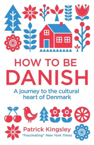 How to be Danish: From Lego to Lund ... a Short Introduction to the State of
