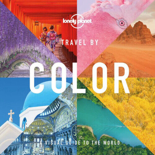 Lonely Planet Travel by Color 1 (Lonely Planet) by Planet, Lonely