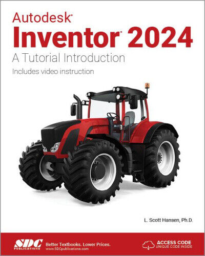Autodesk Inventor 2024: A Tutorial Introduction by Hansen, L. Scott