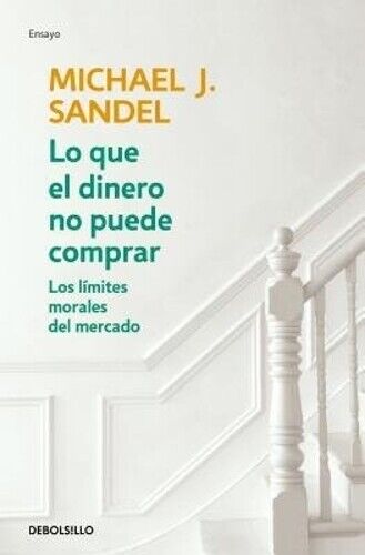 Michael J. Sand Lo que el dinero no puede comprar / What Money Can't (Tascabile)