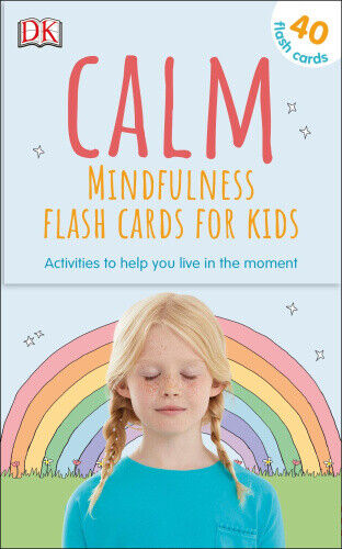 Calm - Mindfulness Flash Cards for Kids: 40 Activities to Help you Learn to