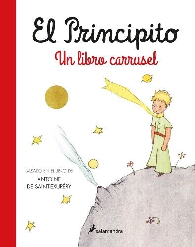 Antoine de Sain El principito. Un libro carrusel / The Little (Copertina rigida)